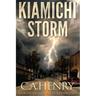Kiamichi Storm: Book Two of the Kiamichi Survival Series
