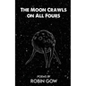 The Moon Crawls on All Fours