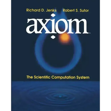 Axịom(tm): The Scientific Computation System