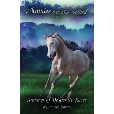 Summer of Desperate Races: A Wilderness Horse Adventure