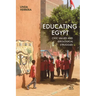 Educating Egypt: Civic Values and Ideological Struggles