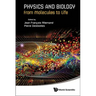 Physics and Biology: From Molecules to Life