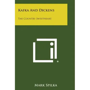 Kafka and Dickens: The Country Sweetheart
