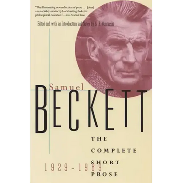 The Complete Short Prose of Samuel Beckett, 1929-1989