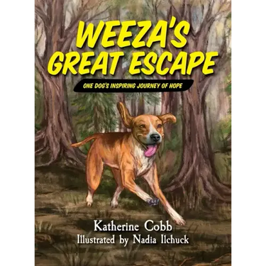 Weeza's Great Escape: One dog's inspiring journey of hope