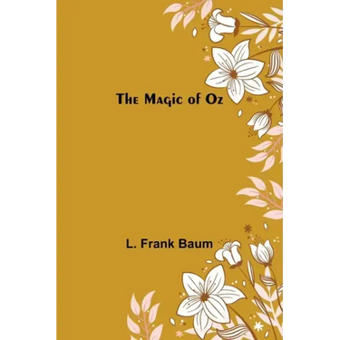 The Magic of Oz