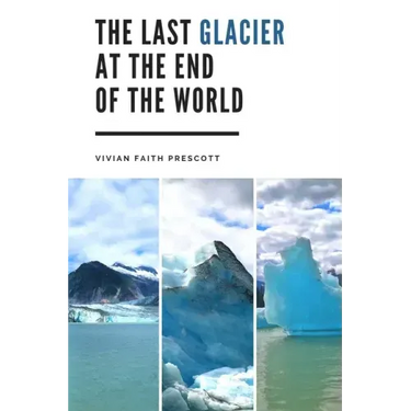 The Last Glacier at the End of the World