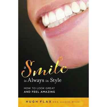 A Smile Is Always in Style: How to Look Great and Feel Amazing