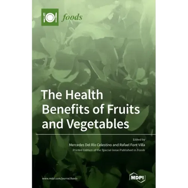 The Health Benefits of Fruits and Vegetables