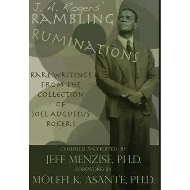 J. A. Rogers' Rambling Ruminations