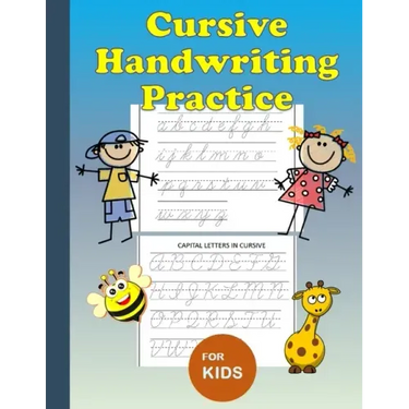 Cursive Handwriting Practice: For Kids: Workbook to learn how to write cursive upper and lower case alphabets, easy to understand, offers a great foun