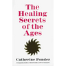 The Healing Secrets of the Ages