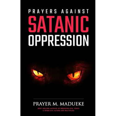 Prayers against Satanic Oppression