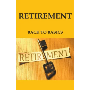 Retirement: Back to Basics