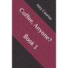 Coffee, Anyone?: Book 1