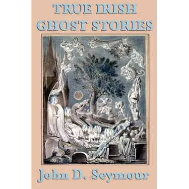 True Irish Ghost Stories