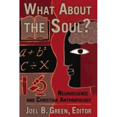 What about the Soul?: Neuroscience and Christian Anthropology