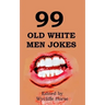 99 Old White Men Jokes