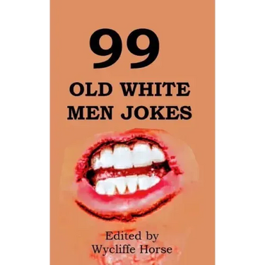 99 Old White Men Jokes