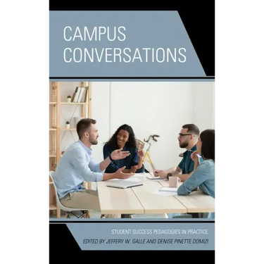 Campus Conversations: Student Success Pedagogies in Practice