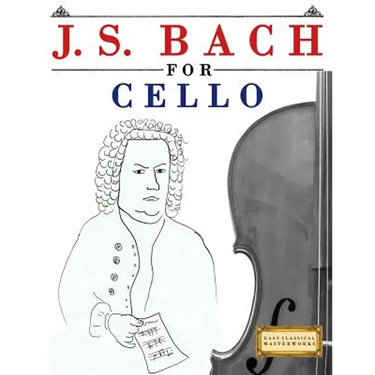 J. S. Bach for Cello: 10 Easy Themes for Cello Beginner Book