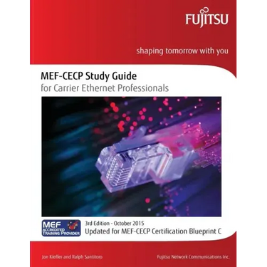 MEF-CECP Study Guide for Carrier Ethernet Professionals: Updated for MEF-CECP Certification Blueprint C