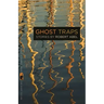 Ghost Traps: Stories