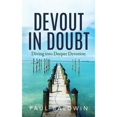 Devout in Doubt: Diving into Deeper Devotion