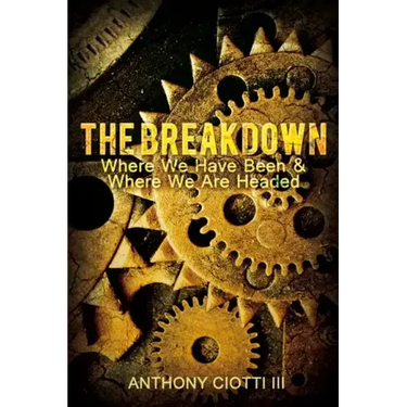 The Breakdown: Where We Have Been & Where We Are Headed