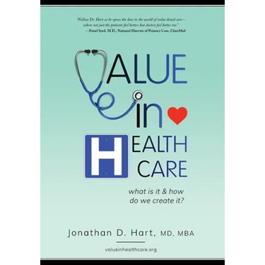 Value in Healthcare: What is it and How do we create it?