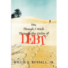 Yea, Though I Walk Through The Valley Of Debt