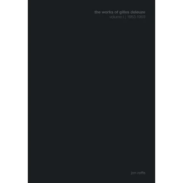 The Works of Gilles Deleuze I: 1953-1969