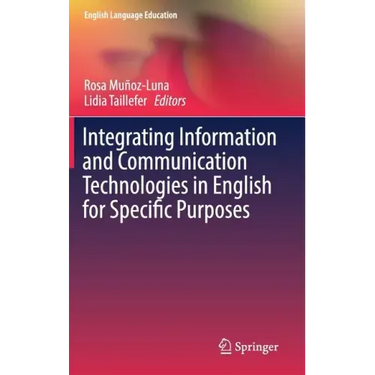 Integrating Information and Communication Technologies in English for Specific Purposes