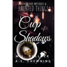 A Cup of Shadows