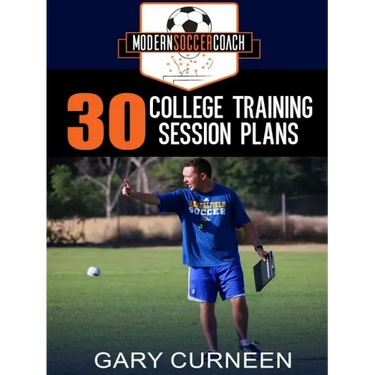 The Modern Soccer Coach: 30 College Training Session Plans
