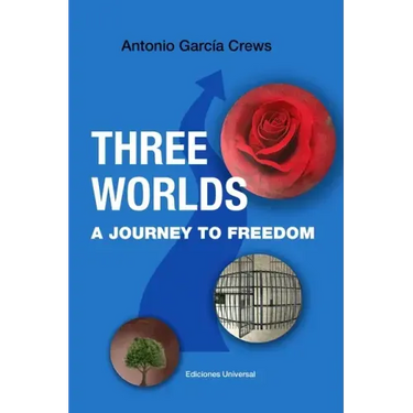 THREE WORLDS. A Journey to Freedom