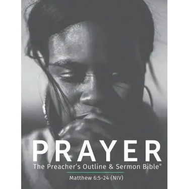 Prayer NIV: The Preacher's Outline & Sermon Bible
