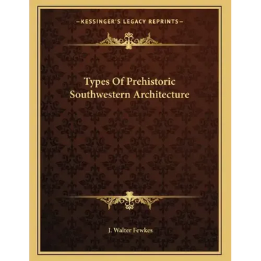 Types Of Prehistoric Southwestern Architecture