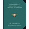 Prophecy, Occult, Theosophical and Cabalistical Teachings