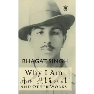 Why I am an Atheist and Other Works