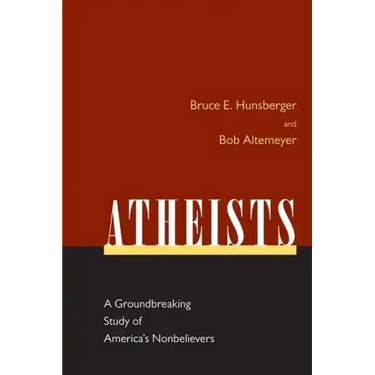 Atheists: A Groundbreaking Study of America's Nonbelievers