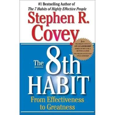 The 8th Habit: From Effectiveness to Greatness