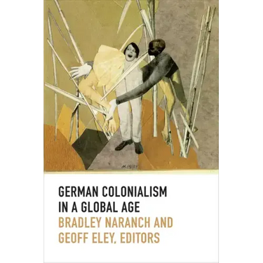 German Colonialism in a Global Age