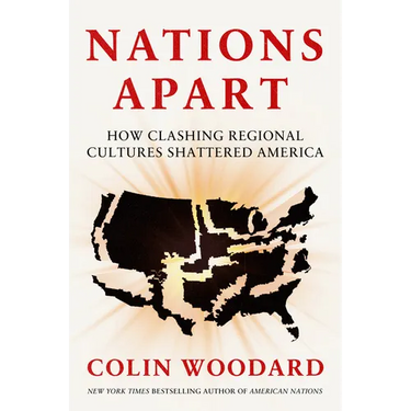 Nations Apart: How Clashing Regional Cultures Shattered America