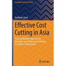 Effective Cost Cutting in Asia: Practical Modern Approach for Managers and Engineers in Industry to Achieve Profit Growth