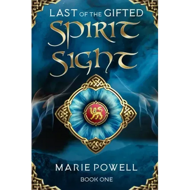 Spirit Sight: Epic fantasy in medieval Wales (Last of the Gifted - Book One)