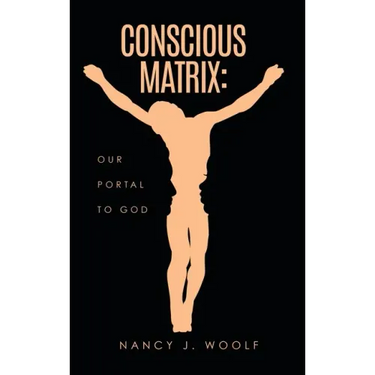 Conscious Matrix: Our Portal to God