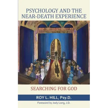 Psychology and the Near-Death Experience: Searching for God