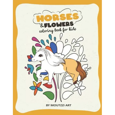 Horses And Flowers: Horse Coloring Book for Kids