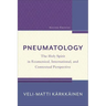 Pneumatology: The Holy Spirit in Ecumenical, International, and Contextual Perspective